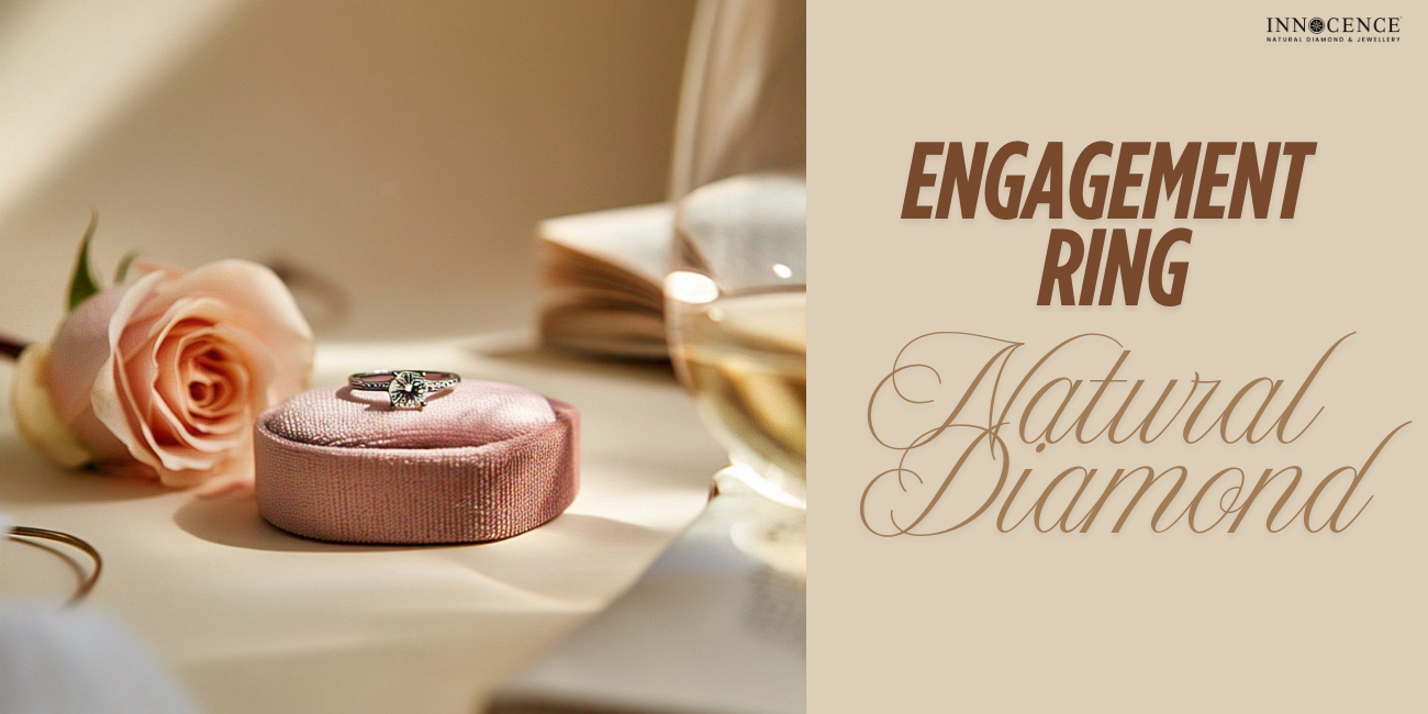 Why Choose a Natural Diamond for Your Engagement Ring?